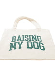 Raising My Dog - Tote