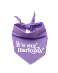 It's My Barkday- Purple bandana