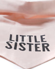 My Little Sister Dog Bandana