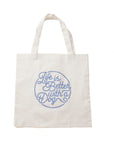 Life is Better with a Dog - Tote