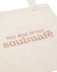 My Dog Is My Soulmate Tote Bag Detail - The Paws