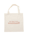 My dog is my soulmate - Tote