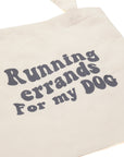Running Errands for my dog tote bag detail